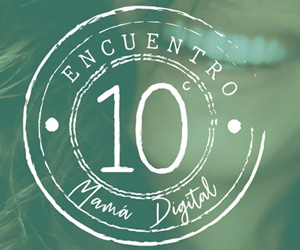 10mo Encuentro Mamá Digital